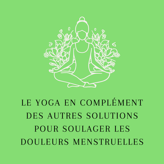 Le yoga en complément des autres solutions pour soulager les douleurs menstruelles