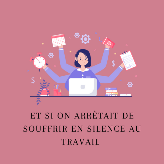 Et si on arrêtait de souffrir en silence au travail ?