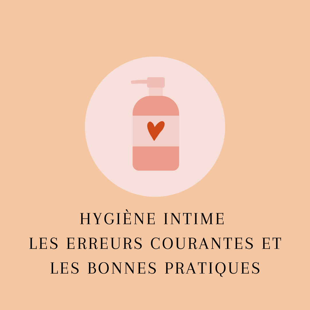 Hygiène intime, les erreurs courantes et les bonnes pratiques